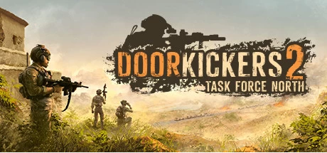 【PC游戏】 破门而入2:北方特遣队 v1.08 送修改器【Door Kickers 2: Task Force North】免安装中文版【2G】